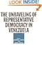 The Unraveling of Representative Democracy in Venezuela