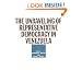 The Unraveling of Representative Democracy in Venezuela