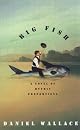 Big Fish (movie tie-in): A Novel of Mythic Proportions
