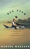 Big Fish (movie tie-in): A Novel of Mythic Proportions