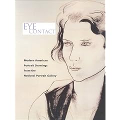 Eye Contact: Modern American Portrait Drawings from the National Portrait Gallery