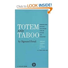 Totem and Taboo: Resemblances Between the Psychic Lives of Savages and Neurotics