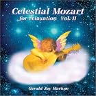 Celestial Mozart for Relaxation II by  Gerald Jay Markoe 