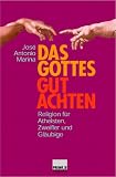 Das Gottesgutachten. Religion für Atheisten, Zweifler und Gläubige Das Gottesgutachten. Religion für Atheisten, Zweifler und Gläubige cover image