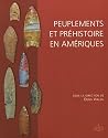 Peuplements et pr&eacute;histoire en Am&eacute;riques