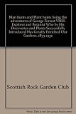 George Forrest, V.M.H. : explorer and botanist who by his discoveries and plants successfully introduced has greatly enriched our gardens, 1873-1932