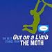 The Moth: The Best Out on a Limb Stories, Part One