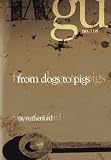 From Dogs to Pigs