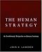 The Human Strategy: An Evolutionary Perspective on Human Anatomy