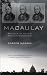Macaulay: Pioneer of India's Modernization