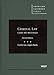Criminal Law: Cases and Materials (American Casebook Series)