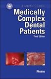 Medically Complex Dental Patients (Clinician's Guides)
