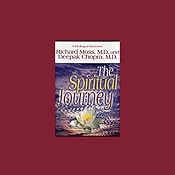 The Spiritual Journey | [Richard Moss, Deepak Chopra]