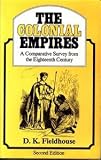 The Colonial Empires: A Comparative Survey from the Eighteenth Century
