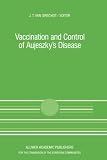 Vaccination and Control of Aujeszky's Disease (Current Topics in Veterinary Medicine)