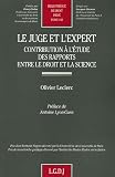 Le juge et l\'expert : Contribution à l\'étude des rapports entre le droit et la science
