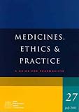 Medicines, Ethics and Practice: A Guide for Pharmacists