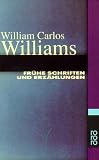 Fr&uuml;he Schriften und Erz&auml;hlungen - William C. Williams, Joachim Sartoris, Walter Fritzsche, J&uuml;rg Laederach