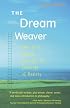 The Dream Weaver: One Boy's Journey through the Landscape of Reality