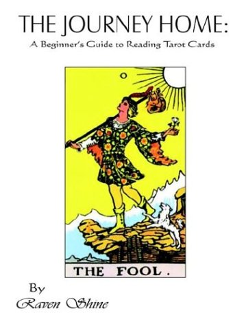 The Journey Home: A Beginner's Guide to Reading Tarot Cards