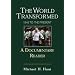 The World Transformed: 1945 to the Present: A Documentary Reader