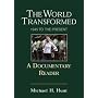 The World Transformed: 1945 to the Present: A Documentary Reader
