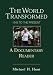 The World Transformed: 1945 to the Present: A Documentary Reader by Michael H. Hunt ISBN 0312402961