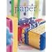 Paper: Beautiful Ideas for Gifts and Home Decorations