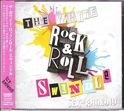 ザ・ホワイト・ロックンロール・スウィンドル(初回限定盤)(DVD付)