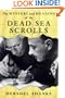 The Mystery and Meaning of the Dead Sea Scrolls