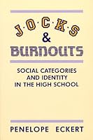 Jocks and Burnouts: Social Categories and Identity in the High School