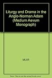 Liturgy and drama in the Anglo-Norman 'Adam'