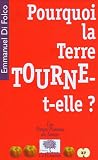 Pourquoi la Terre tourne-t-elle ?