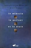 Revue Editions de l'Ecole Nationale de la Santé Publique (ENSP)  / Le médecin, le patient et le droit