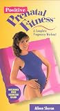 Positive Prenatal Fitness - A Complete Pregnancy Workout