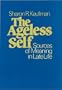 The Ageless Self: Sources of Meaning in Late Life (Life Course Studies)