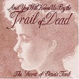 ...And You Will Know Us by the Trail of Dead - The Secret of Elena s Tomb