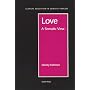 Love: A Somatic View (Clinical Education in Somatic Process)