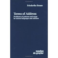 Terms of Address: Problems of Patterns and Usage in Various Languages and Cultures