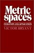 Metric Spaces: Iteration and Application