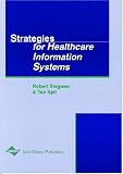 Strategies for Healthcare Information Systems