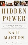  : Hidden Power: Presidential Marriages That Shaped Our Recent History
