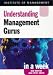 Understanding Management Gurus in a Week (Successful Business in a Week)