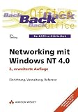 Networking mit Windows NT 4.0 . Einrichtung, Verwaltung, Referenz
