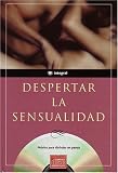 Despertar La Sensualidad/awaken Sensuality (Spanish Edition)