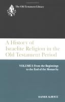 History of Israelite Religion, Volume 1 (Old Testament Library)