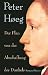 Peter Hoeg �Der Plan von der Abschaffung des Dunkels: Roman�