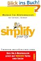 simplify your life: Einfacher und gl�cklicher leben
