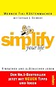 simplify your life: Einfacher und gl&uuml;cklicher leben