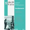 26 wichtigste F�lle zum Familienrecht